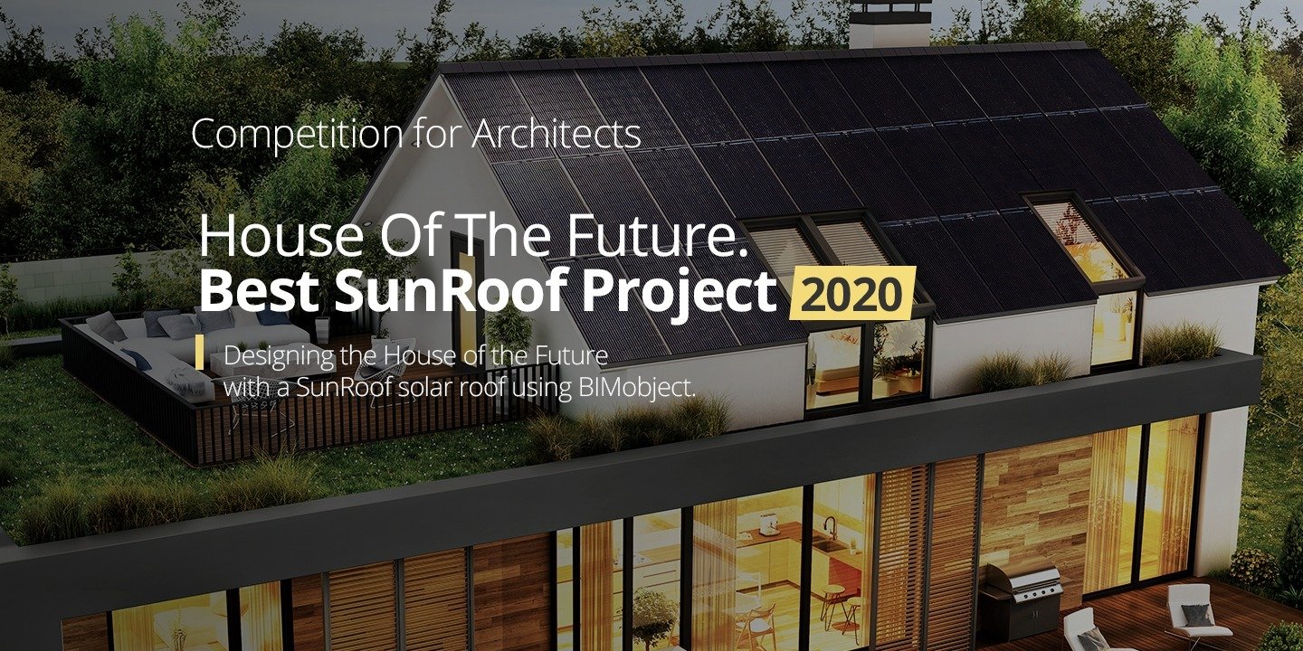 House of the Future. Best SunRoof Project 2020 - a new, international architectural competition begins